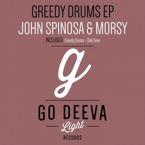 John Spinosa, Morsy  - Greedy Drums Ep [GDL1806]