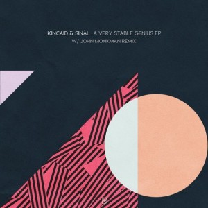 Kincaid & Sinal - A Very Stable Genius EP [BYM010]