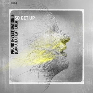 Lula, Phunk Investigation, Jean Aita - So Get Up [BF245]