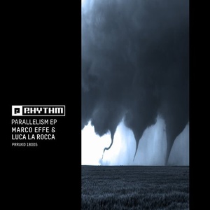 Marco Effe, Luca La Rocca - Parallelism EP [PRRUKD18005]