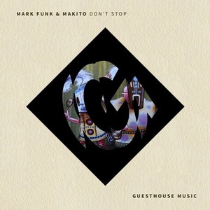 Mark Funk, Makito - Don't Stop [GMD487]