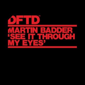 Martin Badder - See It Through My Eyes [DFTDS108D]