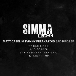 Matt Caseli & Danny Freakazoid - Bad Birds EP [SIMBLK122]