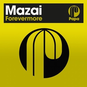 Mazai - Forevermore [PAPA108]