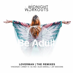 Midnight Workouts - Loverman (The Remixes) [072]