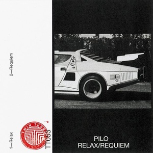 Pilo - Relax/Requiem [TT053]