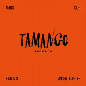 Rich NXT - Started Again EP [TMNG004]