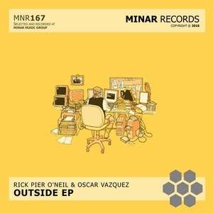 Rick Pier O'Neil, Oscar Vazquez - Outside EP [MNR167]
