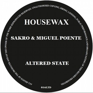 Sakro, Miguel Puente - Altered State [HOUSEWAXLTD016]