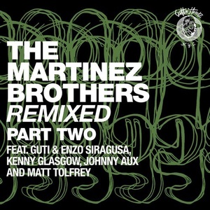 The Martinez Brothers - The Martinez Brothers Remixed Part 2 [CH015B]