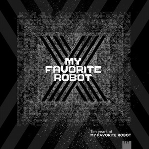 VA - 10 Years Of My Favorite Robot [MFR171]
