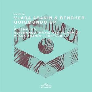 Vlada Asanin, Rendher - Quismondo EP [NVR074]