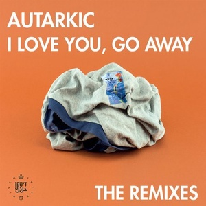 Xen, Autarkic - I Love You, Go Away - Remixes [DHLP001RD]