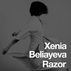 Xenia Beliayeva - Razor [MAN240]