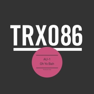AU-1 - Oh Yo Bah [TRX08601Z]