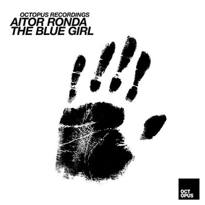 Aitor Ronda - The Blue Girl [OCT134]