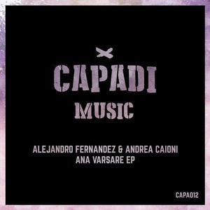 Alejandro Fernandez, Andrea Caioni - Ana Varsare EP [CAPA012]