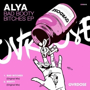 Alya (FR) - Bad Booty Bitches EP [OVR010]