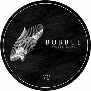 Andres Blows - Bubble [WR114]