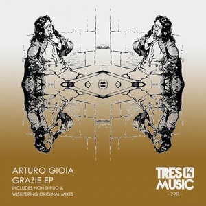 Arturo Gioia - GRAZIE EP [TRES14228]