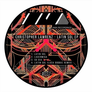 Christopher Lawrenz - Latin Sol [AMA037]