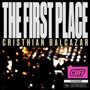 Cristhian Balcazar - The First Place [CUFF069]
