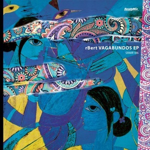 D.M.P, Robert R. Hardy, rBert - Vagabundos EP [SRMR186]