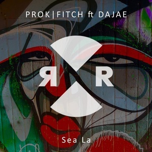Dajae, Prok & Fitch - Sea La [RR2163]Dajae, Prok & Fitch - Sea La [RR2163]