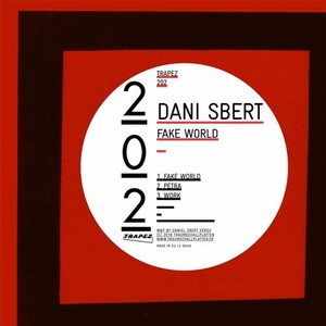 Dani Sbert - Fake World [TRAPEZ202]