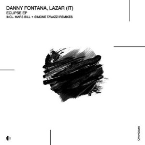 Danny Fontana, Lazar (IT) - Eclipse - EP [ORANGE085]