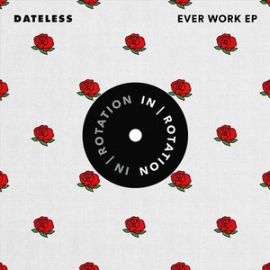 Dateless - Ever Work EP [INR030]