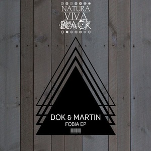 Dok & Martin – Fobia Ep [NATBLACK132]