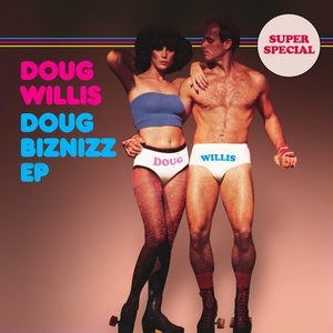 Doug Willis - Doug Biznizz EP [ZEDD12260]