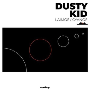 Dusty Kid – Laimos / Cyanos [MAU50180]