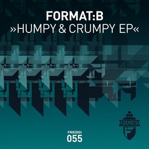 Format:B - Humpy & Crumpy EP [FMKDIGI055]