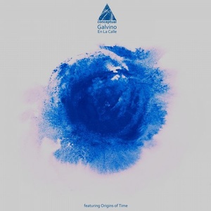 Galvino, Origins Of Time - En La Calle [CPL142]