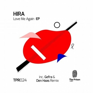 Hira - Love Me Again EP [TPR024]