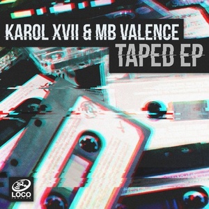 Karol XVII & MB Valence - Taped EP [LRD096]