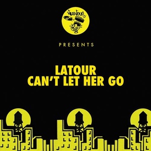 Latour - Can't Let Her Go [NUR24388]