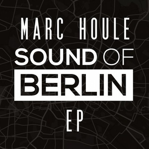 Marc Houle - Sound of Berlin EP [4251513957190]