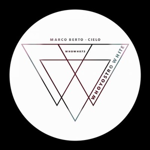 Marco Berto - Cielo [WHOWH072]