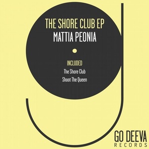 Mattia Peonia - The Shore Club Ep [GDV1814]