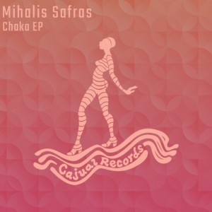 Mihalis Safras - Chaka EP [CAJ422]