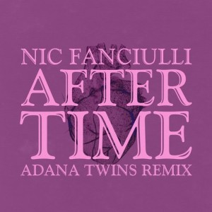 Nic Fanciulli - After Time (Adana Twins Mix) [SAVED17301Z]