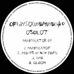 Osolot - Manipulator EP [OFUNSOUNDMIND048]