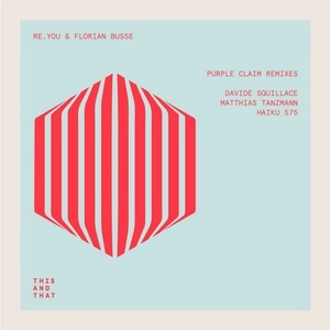 Re.you, Florian Busse - Purple Claim Remixes [TNT031]