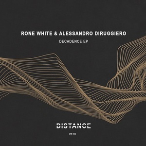 Rone White, Alessandro Diruggiero - Decadence EP [DM002]