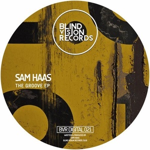 Sam Haas - The Groove EP [BVRDIDITAL021]
