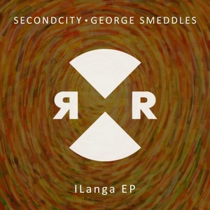 Secondcity, George Smeddles - ILanga EP [RR2166]