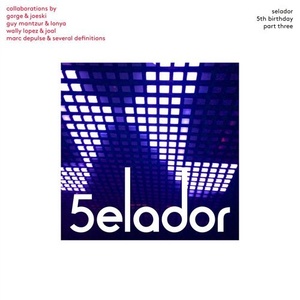 Selador 5th Birthday, Part Three [SEL085]